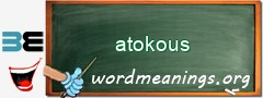 WordMeaning blackboard for atokous